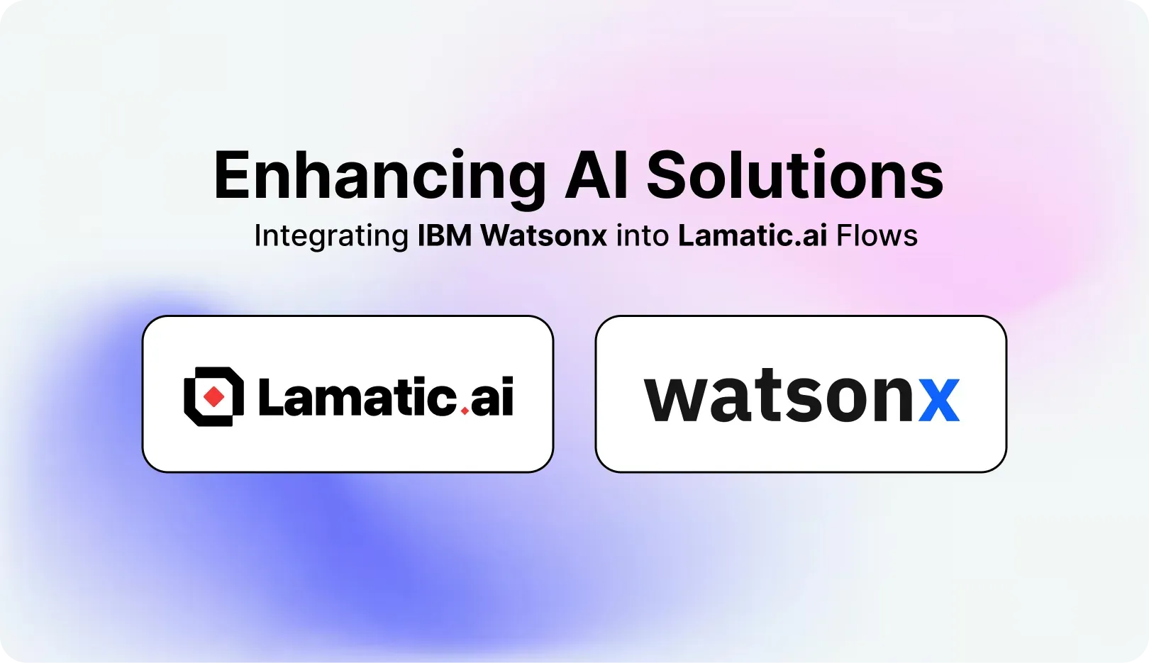 Enhancing AI Solutions: Integrating IBM watsonx into Lamatic.ai Flows